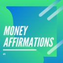 Money Affirmations - Unlocking Financial Prosperity (Money Affirmations) ()