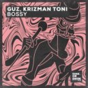 GUZ (NL) & Krizman Toni - Bossy (Extended Mix)
