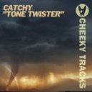 Catchy - Tone Twister (Original Mix)