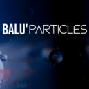 Balu\' - Particles (Extended Mix)