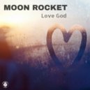 Moon Rocket - Love God (Extended Mix)