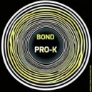 PRO-K - Bond ()
