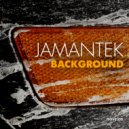 Jamantek - Background (Original Mix)