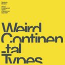 Weird Continental Types - What The Funk?