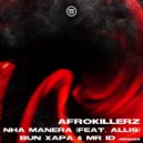 Afrokillerz, Allis - Nha Manera