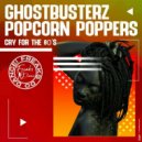 Ghostbusterz, Popcorn Poppers - Cry For The 80'S