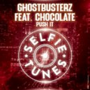 Ghostbusterz, Chocolate - Push It
