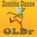 OLDr - Zombie Dance (Original Mix)