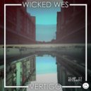Wicked Wes - Vertigo