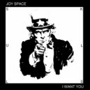 Joy Space - I Want You (Original Mix)