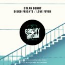 Dylan Debut - Love Fever (Original Mix)
