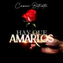 César Batista - Hay Que Amarlos (Original Mix)