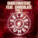 Chocolate, Ghostbusterz - Push It