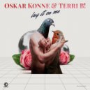 Oskar Konne & Terri B! - Lay It On Me (Club Mix)