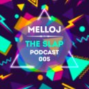 Melloj - Play The Slap Podcast 005 (Mix)
