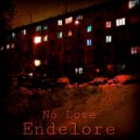 ENDELORE - NO LOVE ()