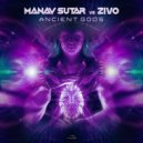 Manav Sutar vs Zivo - Ancient Gods (Original Mix)