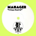 Manager - I Can Feel It (Original Mix)