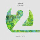 Gosselt - In Too Deep (Original Mix)