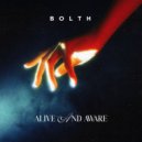 Bolth - Alive And Aware
