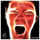 Tbomb - Rage
