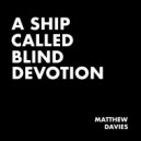 Matthew Davies - You Go I Go ()