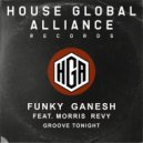 Funky Ganesh & Morris Revy - Groove Tonight (feat. Morris Revy) (Radio Edit)