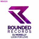 DJ Morelly - Look For Love (Radio Edit)
