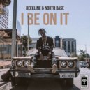 Deekline, North Base - I Be On It (Original Mix)