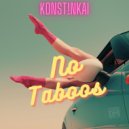 Konst!nkai - No Taboos (Original Mix)
