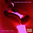 Adam Lambert x Sigala - You Make Me Feel (Mighty Real)