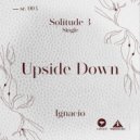 Ignacio - Upside Down (Original Mix)