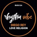 Diego Rey - Love Religion (Original Mix)
