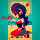 ALEXi - I made It For You ()