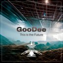 GooDee - This is the Future (Original Mix)