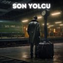 Son Tren - Son Yolcu (Original Mix)