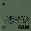 Mike Ivy & Craig Leo - 4AM