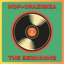 House Of Prayers & Crazibiza - The Beginning