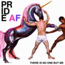 There Is No One But Me - PRIDE AF (Temporary Hero Remix)