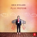 Kris Ryeland - Play Pretend (Radio Edit)