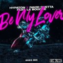 David Guetta & Hypaton Ft. La Bouche - Be My Lover