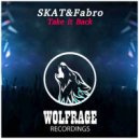 SKAT&Fabro - Take it Back (Extended Mix)