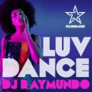 DJ Raymundo - Luv Dance (Original Mix)