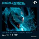 Tony Futura, Eloy Saavedra, XoXe VL - Wake Me Up (Original Mix)