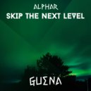 Alphar - Skip The Next Level