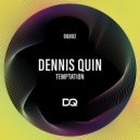 Dennis Quin - Temptation (Extended Mix)