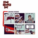 Star Shaped Boy - Chewing Screws (Original Mix)