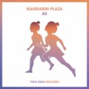 Mandarin Plaza - 4u (Original Mix)