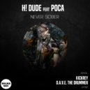 H! DUDE, POCA - NEVER SOBER (KICKREY Remix)