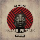 Dj Wope - Dame Ritmo (Original Mix)